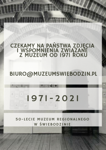 50-lat Muzeum Regionalnego w Świebodzinie 