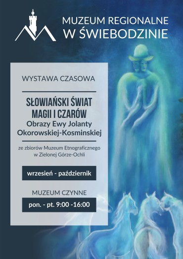 Słowiański świat magii i czarów - obrazy Ewy Jolanty Okorowskiej-Kosminskiej
